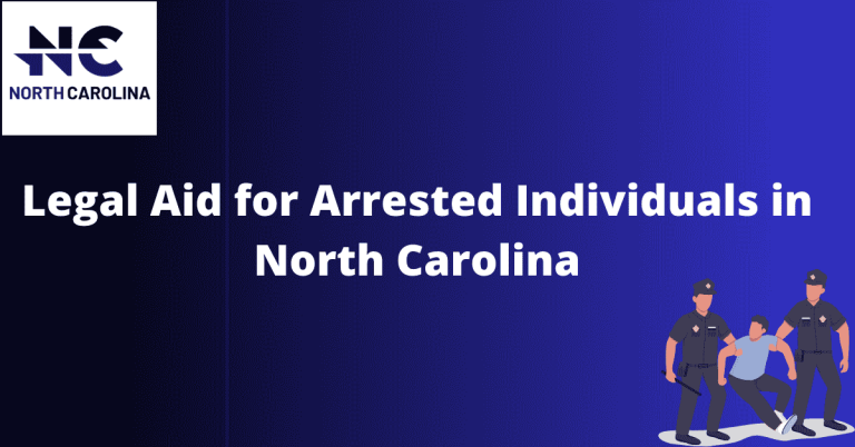 Legal Aid for Arrested Individuals in North Carolina