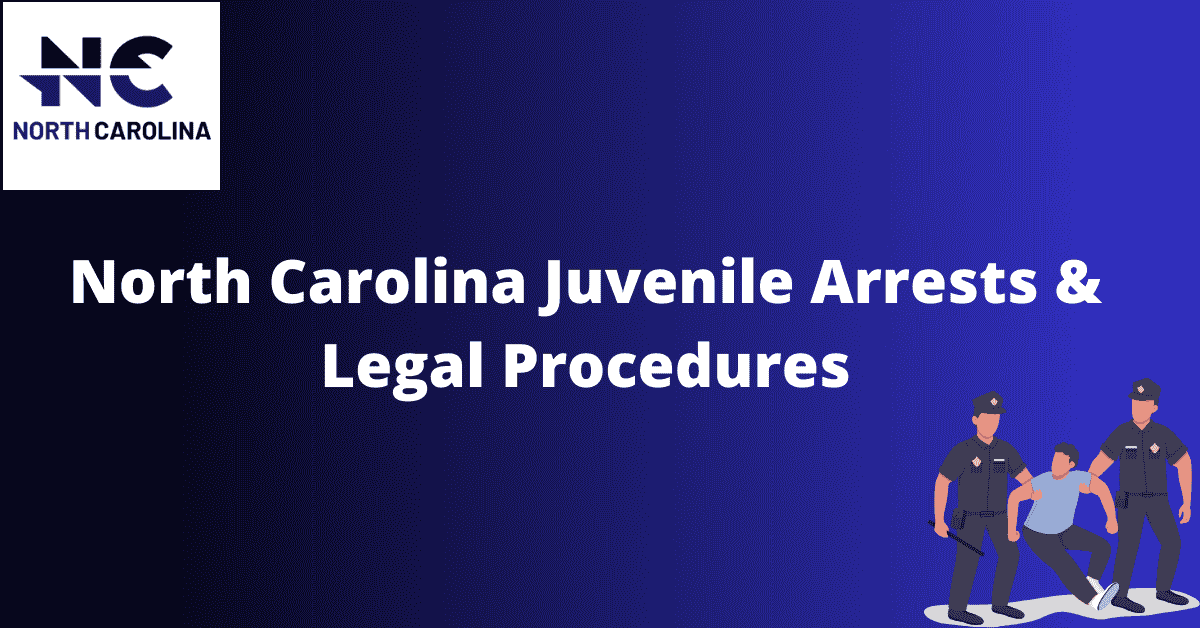 North Carolina Juvenile Arrests & Legal Procedures - nc-arrests